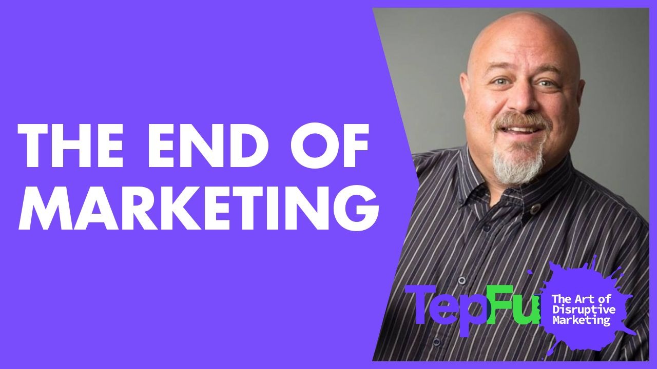 The End of Marketing