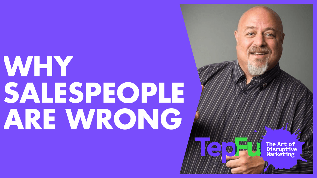 Why Salespeople Are Wrong